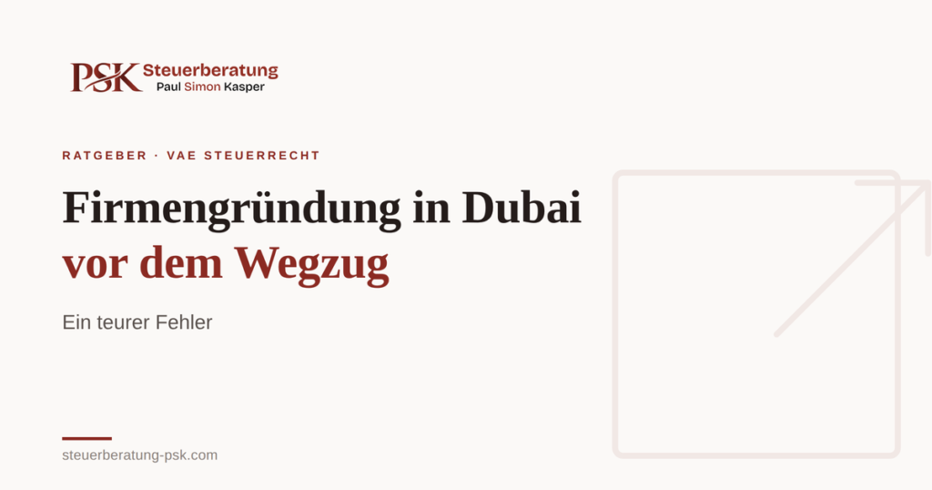 Firmengründung in Dubai vor dem Wegzug: Steuerfalle
