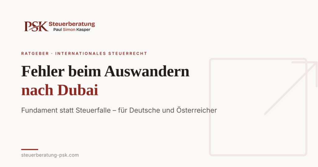 Fehler beim Auswandern nach Dubai: 9 teure Irrtümer