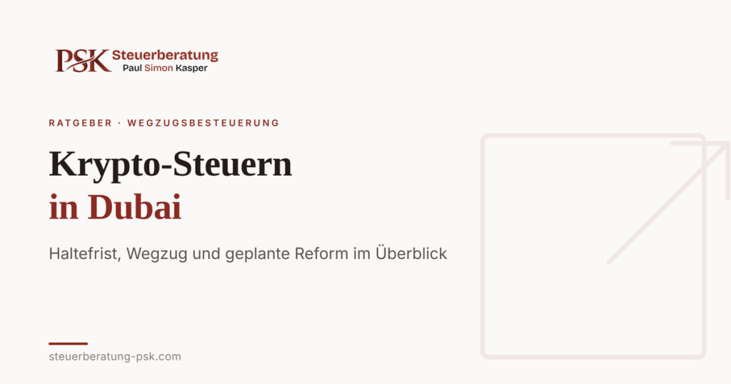 Krypto-Steuern in Dubai: Was beim Umzug aus Deutschland gilt