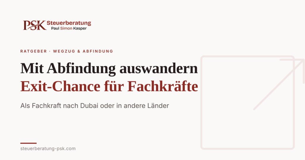Mit Abfindung auswandern: So wird sie zur Exit-Chance