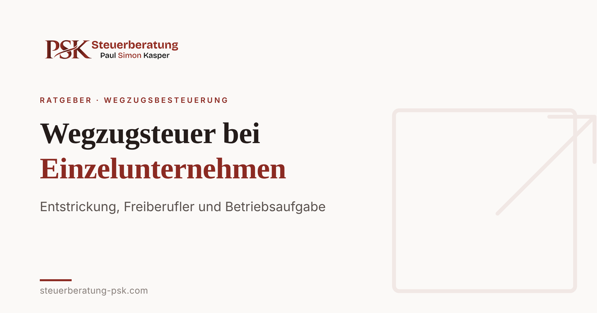 Mehr über den Artikel erfahren Wegzugsteuer bei Einzelunternehmen und Freiberuflern: Was gilt?